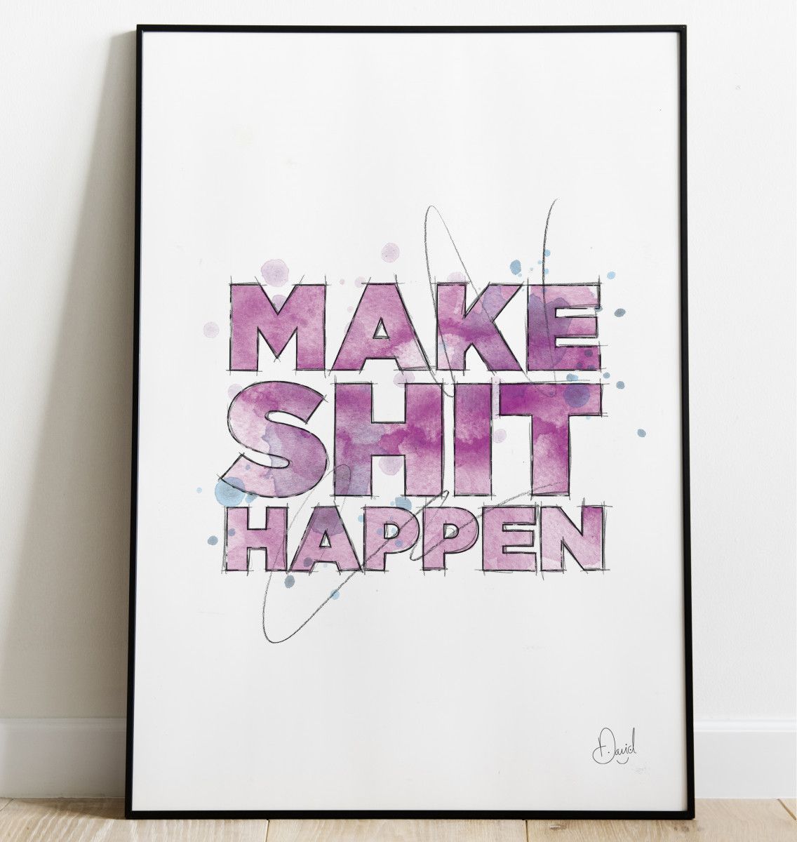 Make shit happen - Typographic art print